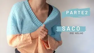 Saco dos agujas, BASICO - PARTE 2-