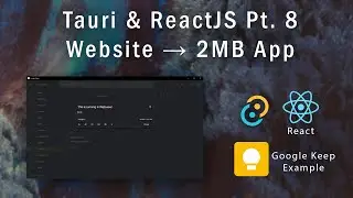 Tauri Part 8 - Website (Google Keep) to Desktop App