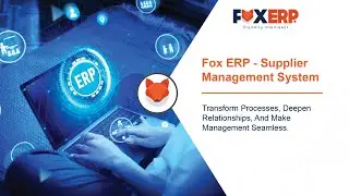 Fox ERP - Supplier Management System | ERP Vendor with FOX ERP