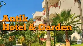 ANTIK HOTEL & GARDEN 4 *Alanya, Turkey 🇹🇷