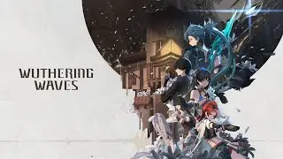 Wuthering Waves Live Stream Day 1