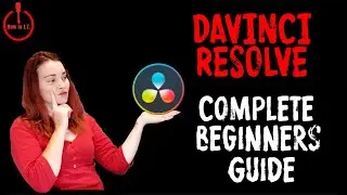 DaVinci Resolve Complete Beginners Guide