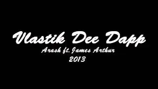 Arash Ft. James Arthur 2013