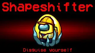 Among Us but the Engineer is Shapeshifter