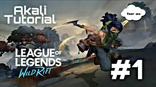Akali Guide | Wildrift: League of Legends | Akali tutorial