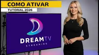 ✅ DREAM TV - COMO ATIVAR APLICATIVO/LICENÇA de IPTV - TUTORIAL 2026