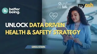 Leveraging Lead Indicators for Data-Driven Health and Safety | Webinar | Better Being and myosh