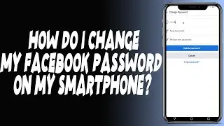 How do I change my Facebook password on my smartphone?