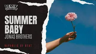 Jonas Brothers  - Summer Baby ( ALZHA Remix ) | Slap House | Republic Of Beat