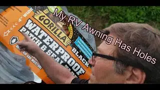 Worn & Damaged RV Awning Fabric Repair Using Gorilla Seal Tape