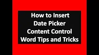 How to Insert Date Picker Content Control in Microsoft Word : Word Tips and Tricks