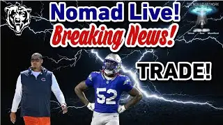 Nomad Live! Chicago Bears Trade!