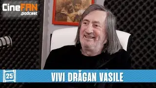Vivi Drăgan Vasile (director de imagine) | CineFAN.podcast | S02E08