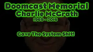 Doomcast Finally  and Memorial for Charlie McGrath