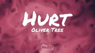 Oliver Tree - Hurt (Lyrics)