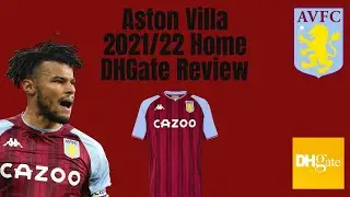 DHGate Aston Villa Home Kit 2021/22 Football Shirt Soccer Jersey Review