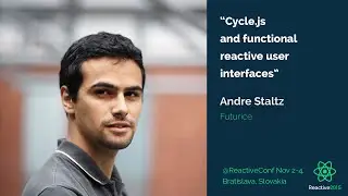 Cycle.js and functional reactive user interfaces | Andre Staltz | Reactive 2015