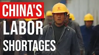 China's Labor Shortages | Global Trade Explained