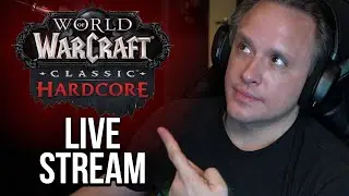 WORLD OF WARCRAFT HARDCORE! | REVISITING AN OLD STREAM!