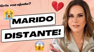 MEU MARIDO ESTÁ FRIO E DISTANTE! 💔😱😭