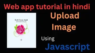 How to upload image in web browser using javascript in hindi