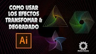 ILLUSTRATOR TUTORIAL  | COMO USAR EL EFECTO TRANSFORMAR Y EL DEGRADADO EN ILLUSTRATOR