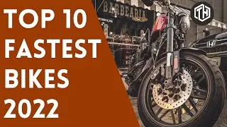 TOP 10 FASTEST BIKES IN THE WHOLE WIDE WORLD 2022