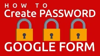 HOW To Add a Password to Google Forms | Google Form Password