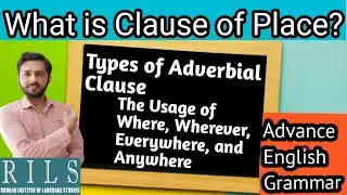 What is Clause of Place? | Clause of Place with examples | Adverbial Clause | RILS The Lingua Expert