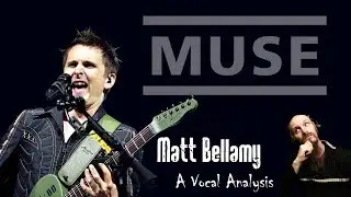 VOCAL ANALYSIS: MATT BELLAMY FROM MUSE