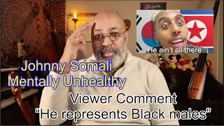 Johnny Somlali (Ramsey  Khalid Ismael) mentally unfit, crosses into North Korea #johnnysomali