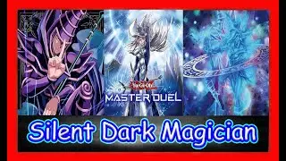 Silent Dark Magician [ Yu Gi Oh! Master Duel ]