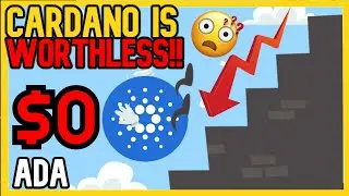 CARDANO IS WORTHLESS AND GOING TO $0 ? - PROVED WRONG