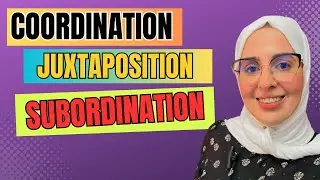 La subordination la juxtaposition et la coordination en toute simplicité (Educational Examination...