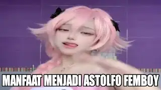 5 Manfaat Menjadi Astolfo Femboy... 😋