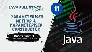 Java Lecture 11: Parameterized Method & Parameterized Constructor