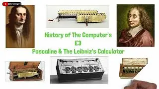 The Pascaline & Leibniz's Calculator - History of The Computers - E3 - Harsh Nagar