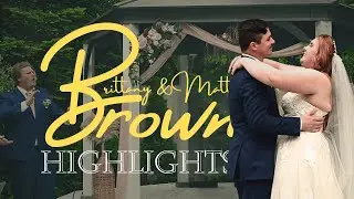 BRITTANY + MATT | Wedding Highlights