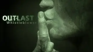Outlast.Whistleblower #3 - крематорий (без комментариев)