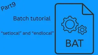 batch .bat | part9 | setlocal and endlocal