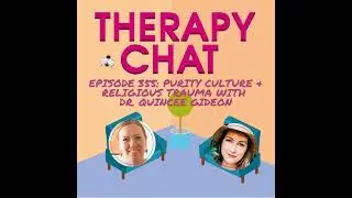 355: Purity Culture + Religious Trauma with Dr. Quincee Gideon