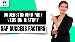 SAP SuccessFactors Understanding MDF Version History | Sap SuccessFactors Online Tutorials | Upptalk