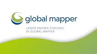 “Hey, that’s cool”— Lesser-Known Features in Global Mapper