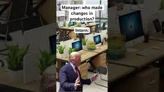 It is always the interns. #meme #itmemes #interns #donaldtrump #consulting #developerlife