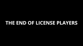 THE END OF LICENSE PLAYERS