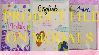 PROJECT FILE ON MODALS // ENGLISH GRAMMAR // CLASS 10 //