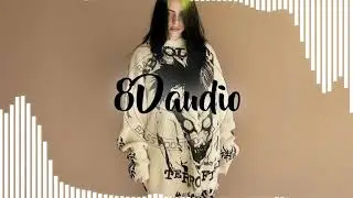 8D Bass Boosted | Billie Eilish - Therefore I Am
