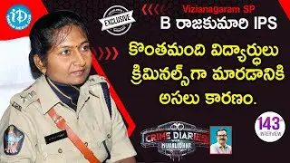 Vizianagaram SP B Rajakumari IPS Exclusive Interview | Crime Diaries with Muralidhar 