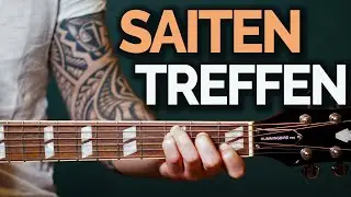 Die richtigen SAITEN treffen Gitarre - Gitarre lernen Anfänger