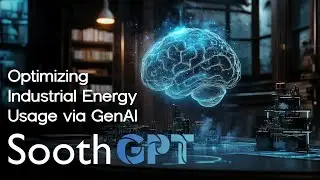 Optimizing Industrial Energy Usage via GenAI | SoothGPT | Soothsayer Analytics